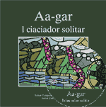 Aa-gar l ciaciador solitar + DVD